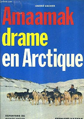 amaamak, drame en arctique
