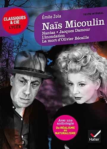 Naïs Micoulin : 1884 : avec une anthologie du réalisme au naturalisme. Nantas. Jacques Damour