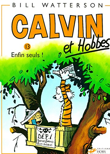 Calvin et Hobbes. Vol. 13. Enfin seuls !