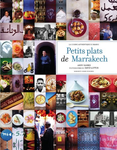 Petits plats de Marrakech : la cuisine authentique du Maroc