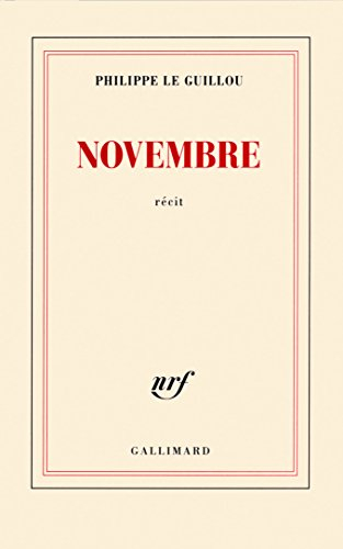 Novembre : récit - Philippe Le Guillou