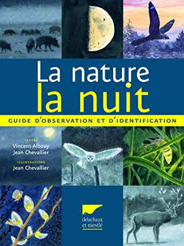La nature la nuit : guide d'observation et d'identification