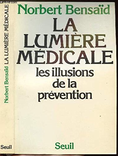 La Lumière médicale : les illusions de la prévention