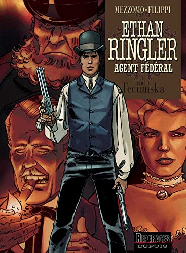Ethan Ringler, agent fédéral. Vol. 1. Tecumska