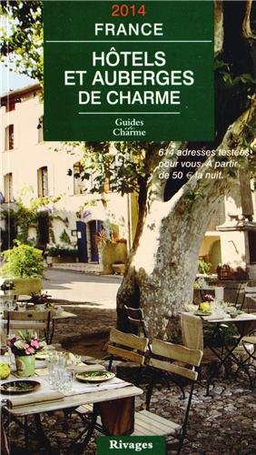 Hôtels et auberges de charme, France 2014