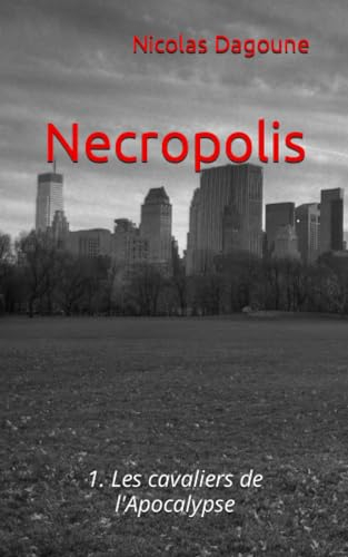 Necropolis: 1. Les cavaliers de l'Apocalypse