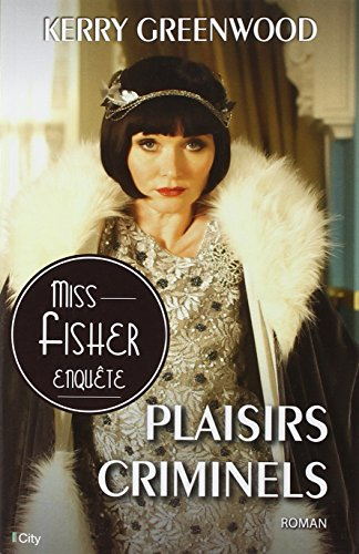 Miss Fisher enquête. Plaisirs criminels