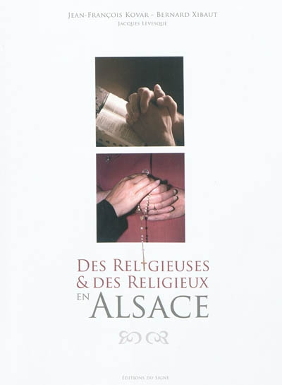 Des religieuses & des religieux en Alsace