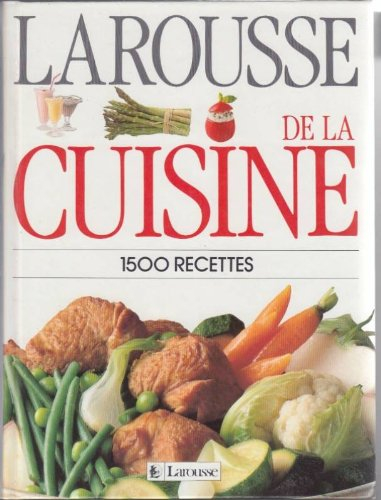 larousse de la cuisine : 1500 recettes