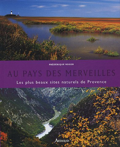 Au pays des merveilles : les plus beaux sites naturels de Provence