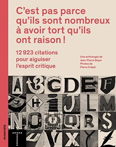 C'est pas parce qu'ils sont nombreux à avoir tort qu'ils ont raison! : 12 923 citations pour aiguise