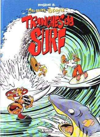 Calamity beach. Vol. 1. Tranches de surf