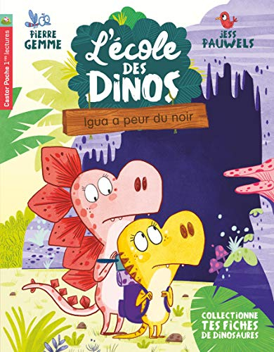L'école des dinos. Vol. 7. Igua a peur du noir