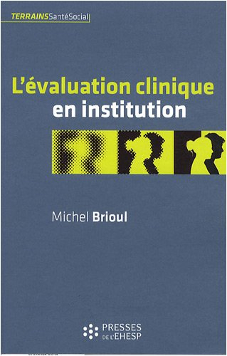 L'évaluation clinique en institution