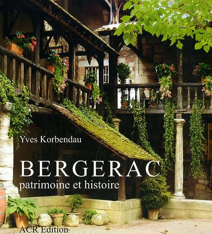 Bergerac, patrimoine et histoire