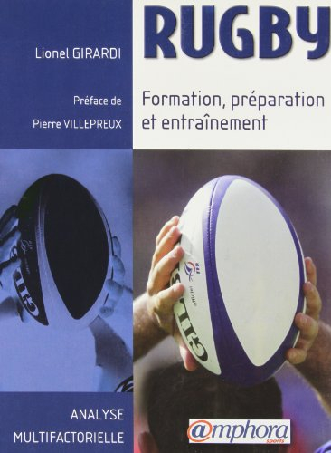 Le rugby : formation, préparation et entraînement : analyse multifactorielle