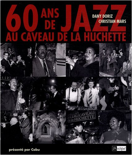 60 ans de jazz au caveau de la Huchette