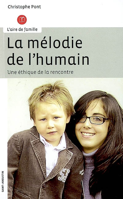 La mélodie de l'humain : une éthique de la rencontre