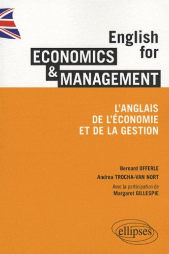 English for economics & management : l'anglais de l'économie et de la gestion. L'anglais de l'économ