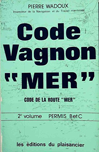 code vagnon de la mer : code de la route mer... permis b et c