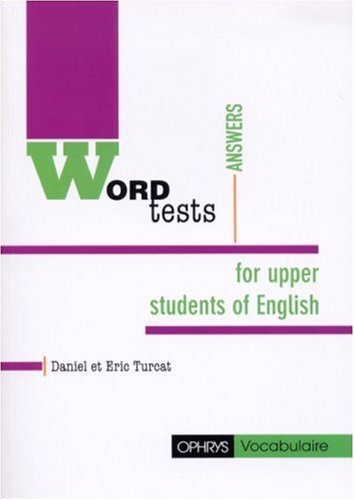 Word tests : for upper intermediate students of English : answers