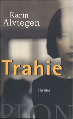 Trahie : thriller