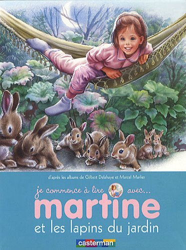 Je commence à lire avec Martine. Vol. 19. Martine et les lapins du jardin