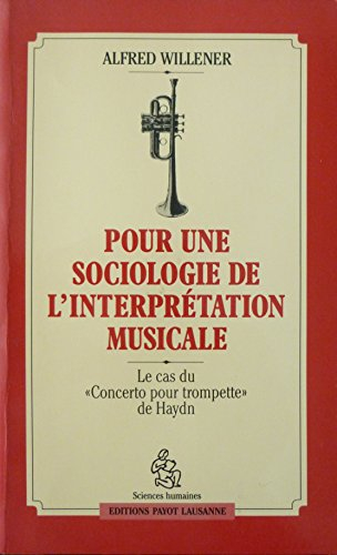 Pour une sociologie de l'interprétation musicale : le cas du Concerto pour trompette de Haydn