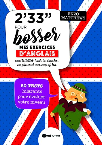 2' 33'' pour bosser mes exercices d'anglais : aux toilettes, sous la douche, en prenant une cup of t