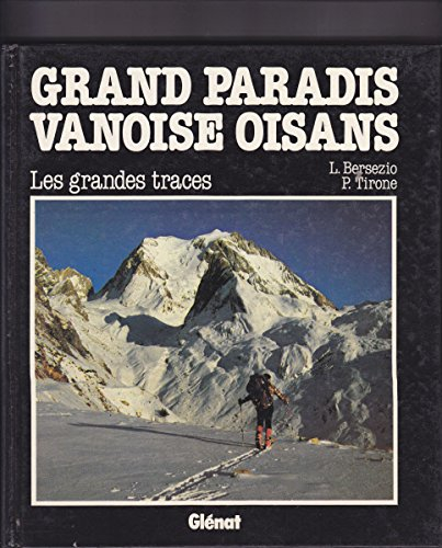 Grand Paradis, Vanoise et Oisans