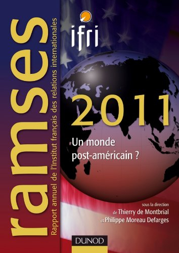 Ramses 2011 : rapport annuel mondial sur le système économique et les stratégies : un monde post-amé