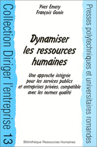 Dynamiser la gestion des ressources humaines : des concepts aux outils, une approche intégrée compat