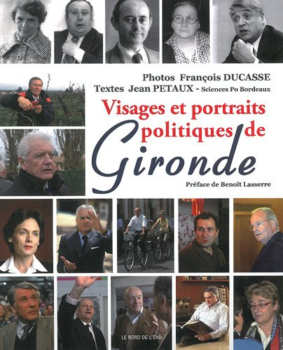 Visages et portraits politiques de Gironde