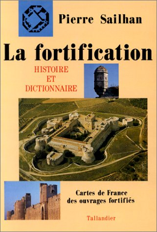 La Fortification, histoire et dictionnaire