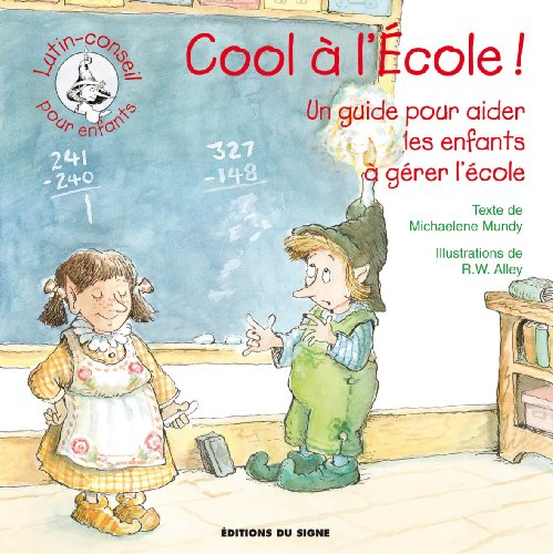 Cool à l'école ! : un guide pour aider les enfants à gérer les problèmes qu'ils rencontrent à l'écol