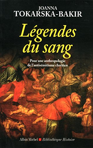 Légendes du sang : pour une anthropologie de l'antisémitisme chrétien