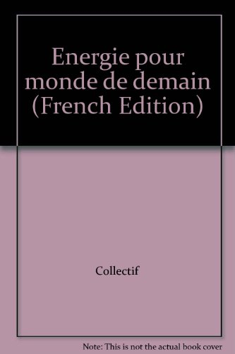 L'énergie pour le monde de demain : le temps de l'action : déclaration 2000 du CME