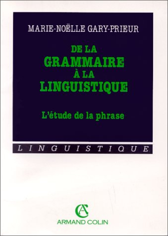 De la grammaire à la linguistique : l'étude de la phrase