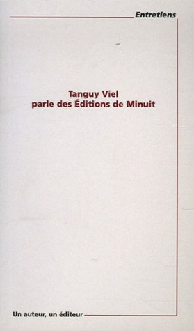 Tanguy Viel parle des Editions de Minuit