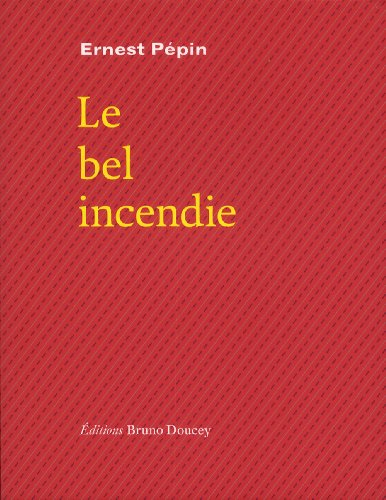 Le bel incendie