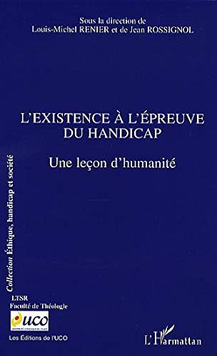 L'existence à l'épreuve du handicap : une leçon d'humanité