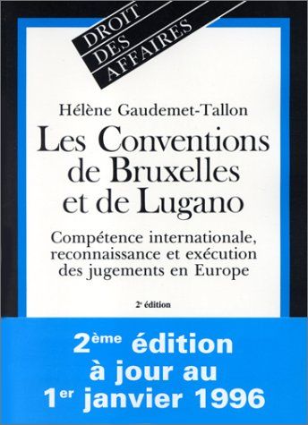 Les conventions de Bruxelles et de Lugano : compétence internationale, reconnaissance et exécution d