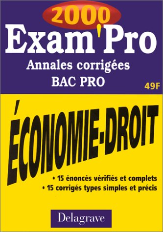 exam'pro 2000 : annales corrigées économie-droit, bac pro