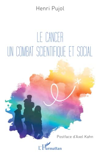 Le cancer : un combat scientifique et social
