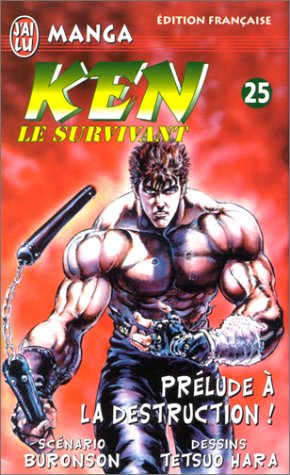 Ken le survivant. Vol. 25. Prélude à la destruction