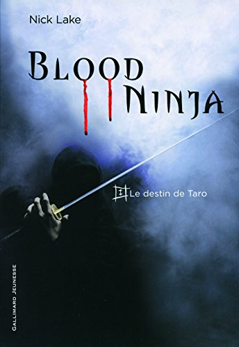 Blood ninja. Vol. 1. Le destin de Taro