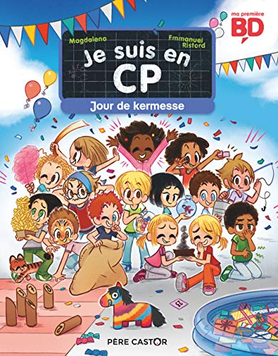 Je suis en CP. Vol. 2. Jour de kermesse
