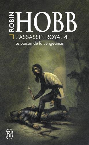 L'assassin royal. Vol. 4. Le poison de la vengeance