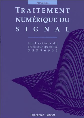Traitement numérique du signal : applications du processeur spécialisé DSP56002