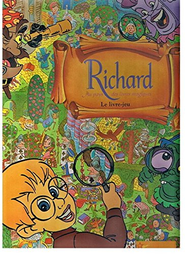 Richard au pays des livres magiques : le livre-jeu